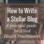 How to write a stellar blog - A Practical Guide